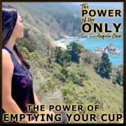 The Power of Emptying Your Cup on The Power of The Only with Angela Chee