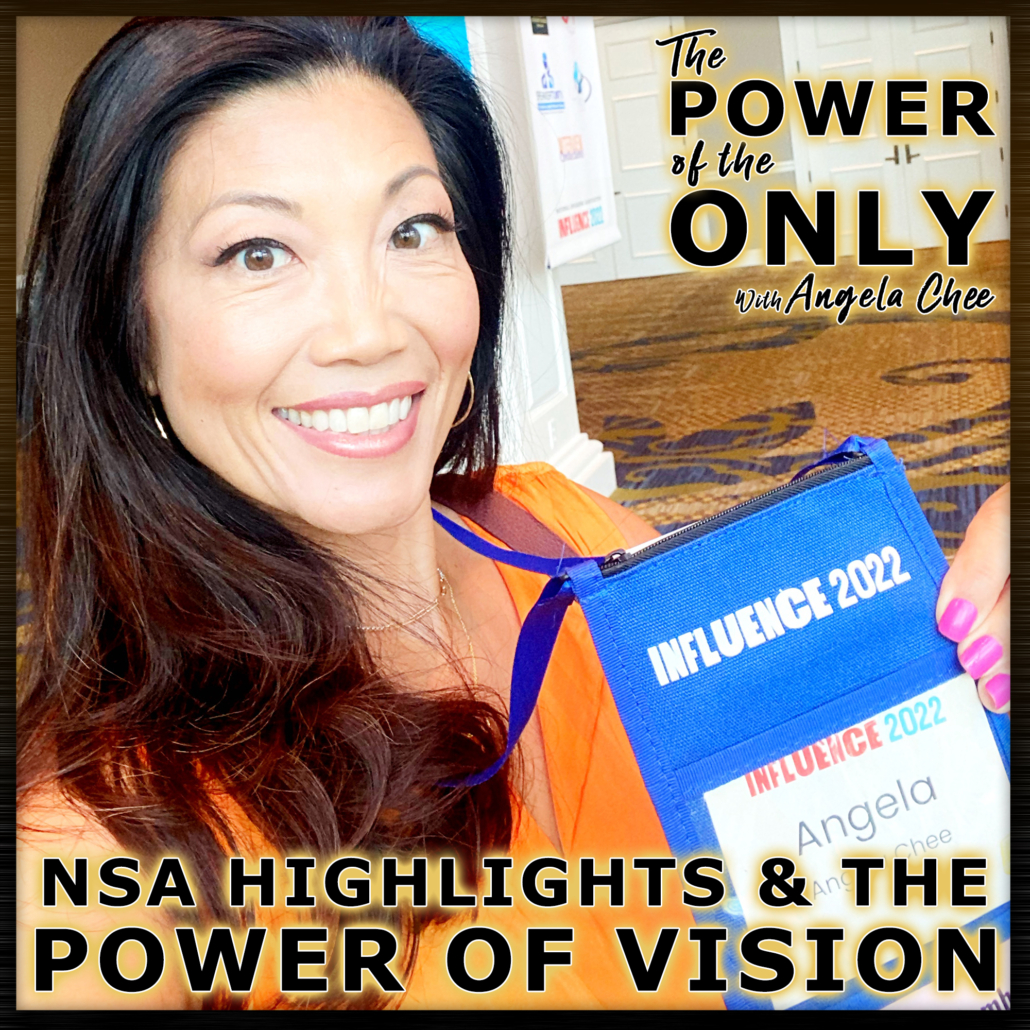 NSA Highlights and the Power of Vision on The Power of The Only