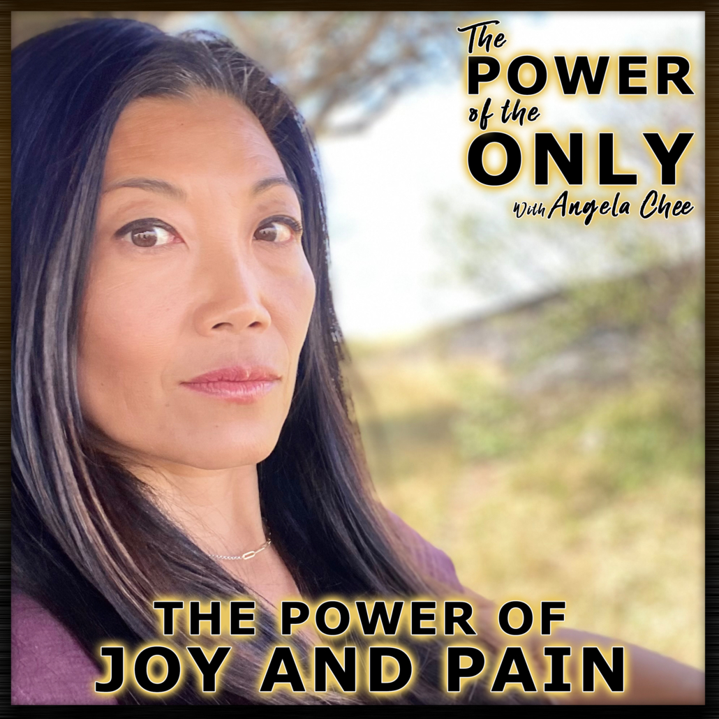 The Power of Joy and Pain